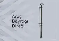 araç otofors bayrak direği