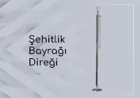 şehitlik mezarlık bayrak direği
